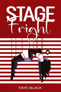 Stage Fright by faye black ebook cover