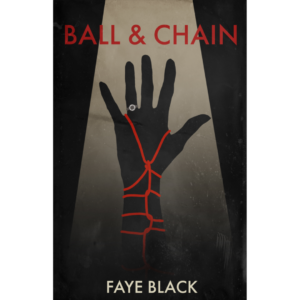 Ball & Chain by Faye Black