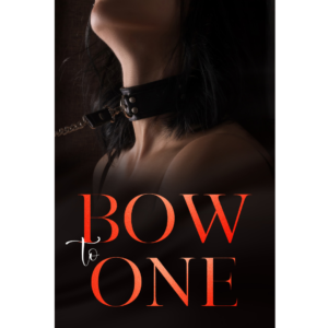 Bow to One by Faye Black