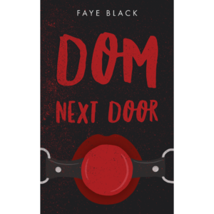 Dom Next Door by Faye Black
