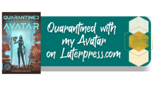 Quaratined with my Avatar on Laterpress image button promo